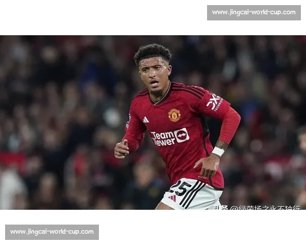 桑乔同意加盟那不勒斯！曼联 2140 万英镑标价，薪资分歧成最大障碍